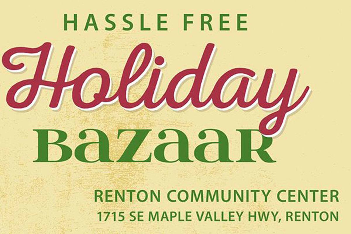 REMINDER Hassle Free Holiday Bazaar is this weekend Renton Reporter